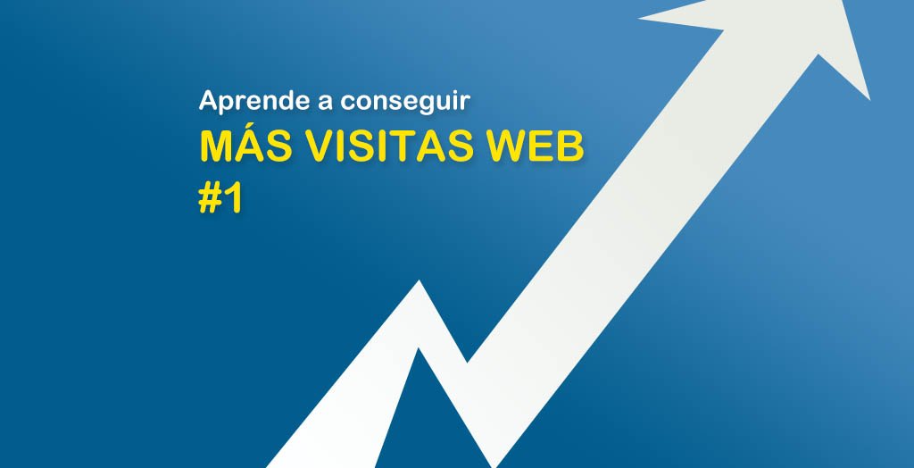 Como conseguir mas visitas pagina web