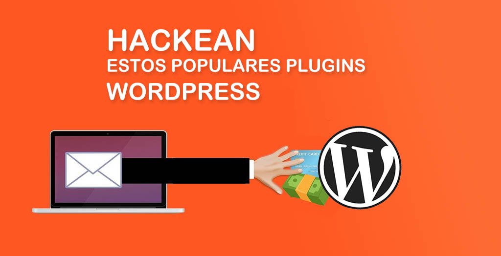 plugins populares de wordpress hackers